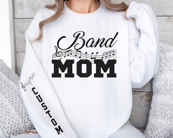 Custom Band Mom Sweatshirt, Gift for Band Mom, Personalized Band Mom Shirt, Custom Name Band Mom Sweatshirt, Personalized Gift for Band Mom