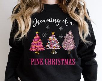 Dreaming of a Pink Christmas Sweatshirt, Gift for Pink Lover, Christmas Tree Sweater, Holiday Sweatshirt, Unisex Fit Crewneck Sweatshirt