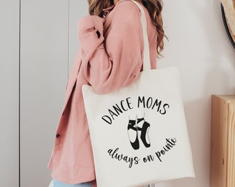 Dance Mom Tote Bag, Birthday Gift for Dance Mom, Dance Teacher Gift, Mother's Day Gift, Ballet Mom Cloth Bag, Reusable Canvas Tote Bag