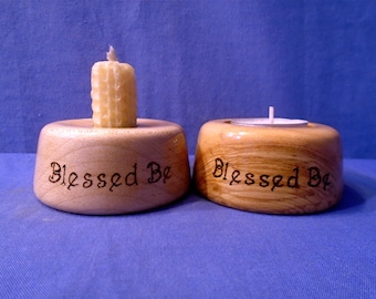 Choice of:  Handmade Wooden Candle Holder OR Tea-Light Holder  with  *Blessed Be*  which we have pyrographed.   Pagan, Wiccan, Druid.