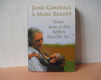 Gesigneerd boek van Jane Goodall "Want mens en dier hebben hetzelfde lot..."