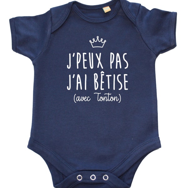 J'peux pas j'ai bêtise avec tonton, body bébé fille et garçon || Cadeau original et personnalisé de naissance ou d'anniversaire ||