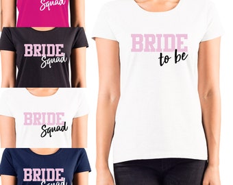 Women T-shirt bachelorette party Bride to be and Bride Squad