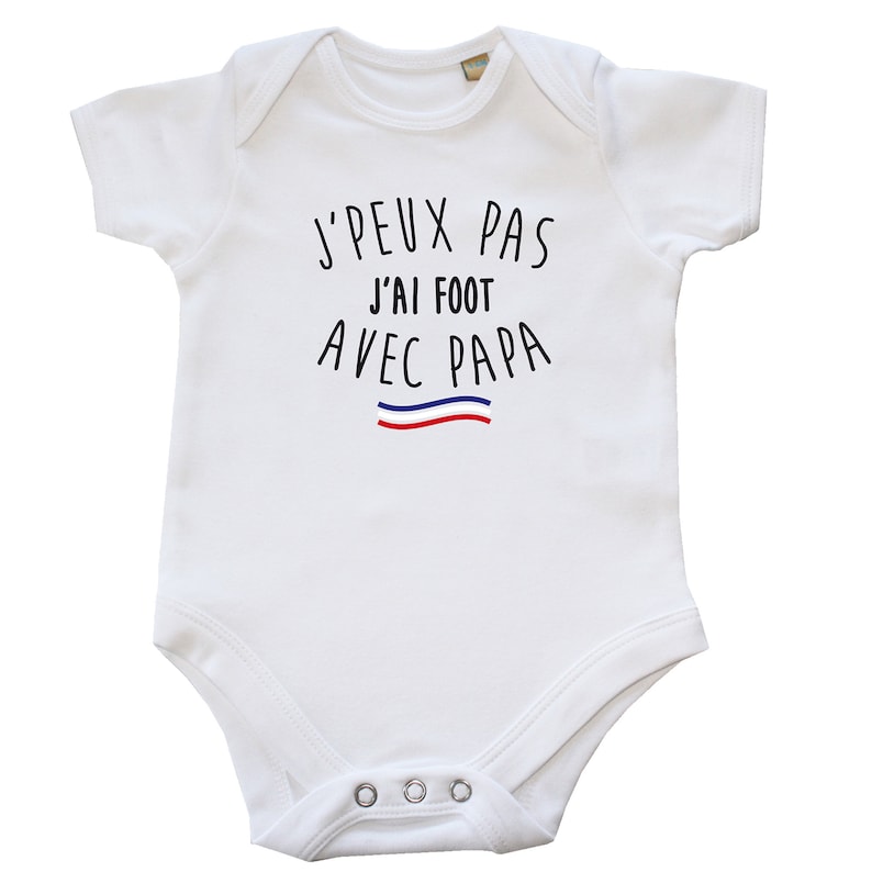Body Bébé J'peux pas j'ai foot avec Papa - Créateur ETSY : DSTNYcompagnie