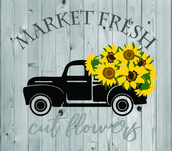 Download Sunflower Svg Truck With Flowers Svg Farmers Market Svg Etsy