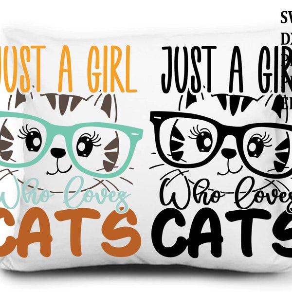 Just a girl who loves cats svg,cat lovers shirt svg,cat nerd,glasses svg,dxf,png,cut file,for cricut