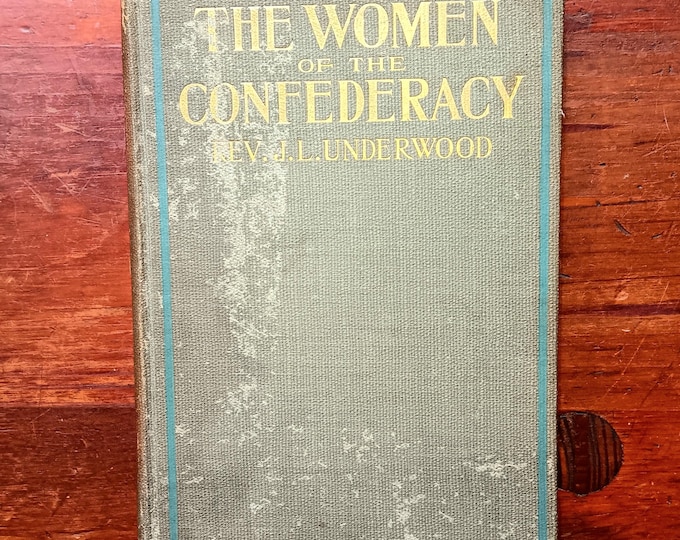 Civil War book The Women of the Confederacy Rev. J.L. Underwood 1st edition