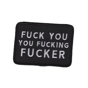 Fucking Fucker - Iron on - Embroidered patch