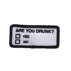 Are you drunk? - Sew on - Embroidered patch