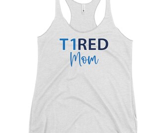 Diabetes Awareness Cotton Tee for Mom - Type 1 - Women’s fitted racerback tank top - Women's Racerback Tank