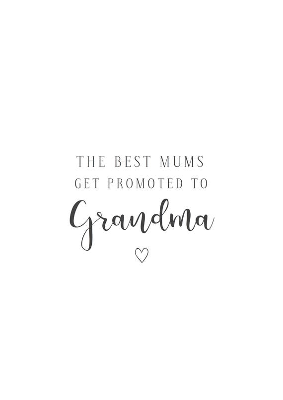 great mums get promoted to grandma
