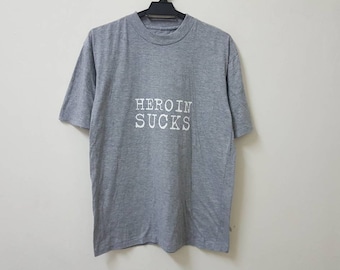 Vintage 90s HEROIN SUCKS t shirt single stitch punk rock style t shirt nice design