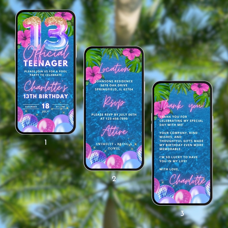 May include: Three smartphone screens displaying digital invitations for a pool party. The first screen says "Official Teenager" and "Charlotte's 13th Birthday." The second screen says "Location" and "RSVP." The third screen says "Thank you!" with a message.