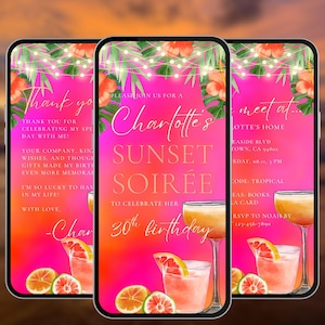 May include: Three smartphones displaying a vibrant invitation for a "Sunset Soirée" 30th birthday party. The design features tropical flowers, palm leaves, and cocktails against a gradient pink and orange background. Text includes party details.