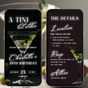 May include: A black and white digital invitation for a 30th birthday party. The invitation features a martini glass with olives and the text "A TINI bit older" and "Chartelle's 30th Birthday". The invitation also includes details about the party, including the date, time, location, and dress code.