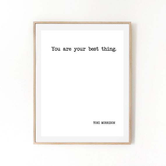 Printable Quote Toni Morrison You Are Your Best Etsy