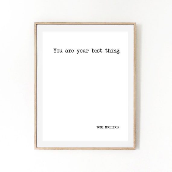 Printable Quote Toni Morrison You Are Your Best Etsy Printable Quote Toni Morrison You Are Your Best Etsy