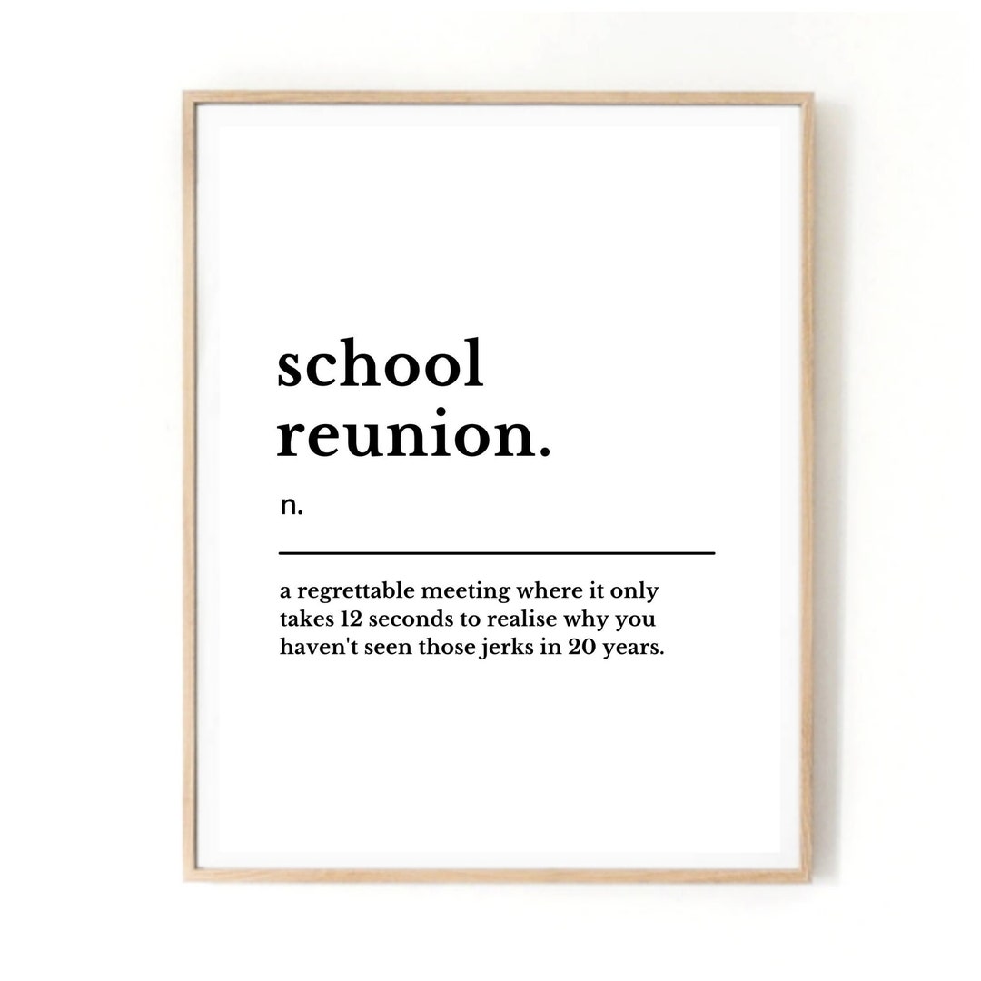 Printable SCHOOL REUNION Print Definition Meaning Funny - Etsy Australia Printable SCHOOL REUNION Print Definition Meaning Funny - Etsy Australia