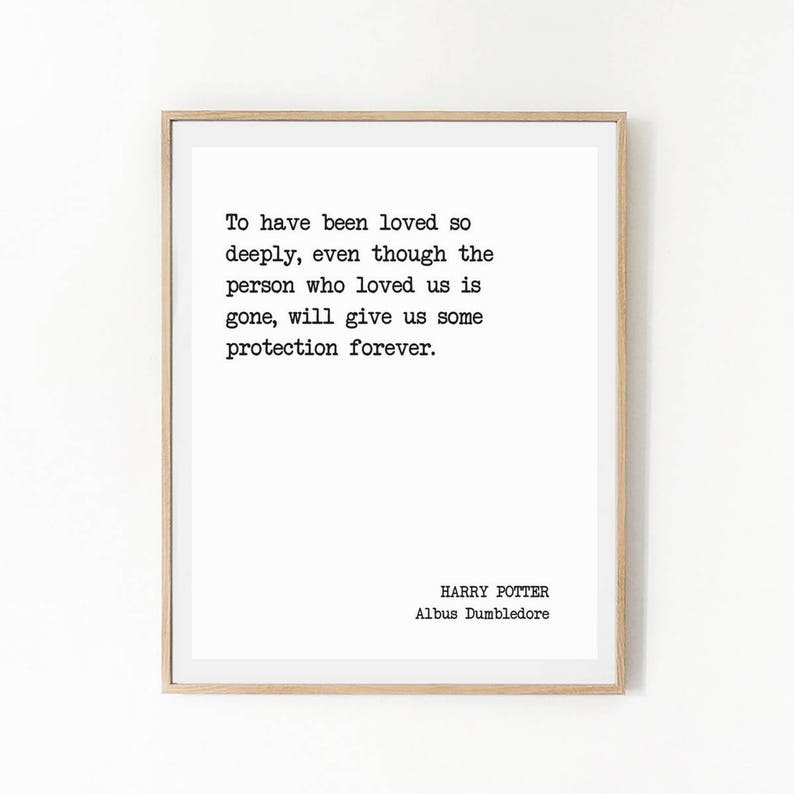 Printable Quote HARRY POTTER To Have Been Loved So Deeply Etsy