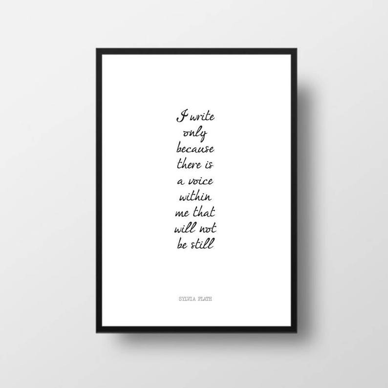 Printable Quote SYLVIA PLATH Poem I Write Quote Print - Etsy