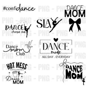 Può includere: Una collezione di grafiche a tema danza in bianco e nero. I disegni includono le parole "#confidance", "Dance Mom", "Slay", "Dance chose me", "Dance Mom Club", "Dance mode all day everyday" e "Hot Mess Always Stressed".