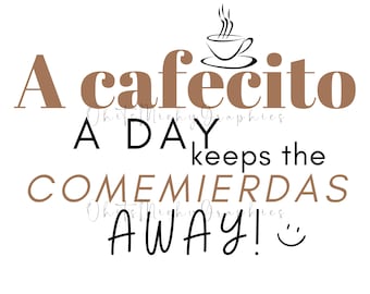 Un Cafecito al giorno SVG PNG: divertente detto ispanico (digitale)