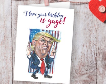 Donald Trump verjaardagskaart, Yuge, afdrukbare verjaardagskaart, grappige kaarten, Instant download