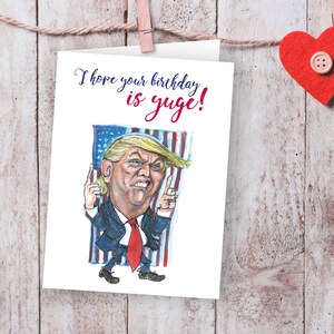 Donald Trump Birthday Card, Yuge, Printable Birthday Card, Funny cards, Instant download