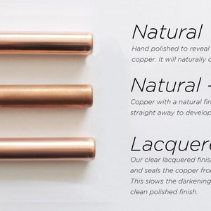 May include: Three copper pipes, each with a different finish: natural, natural aged, and lacquered. The pipes are arranged vertically, with the natural finish at the top and the lacquered finish at the bottom. The text describes the different finishes and how they affect the copper's appearance over time.