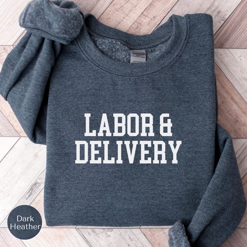 Labor and Delivery Nurse Sweatshirt, LD Sweatshirt, L&D Sweater, Grad