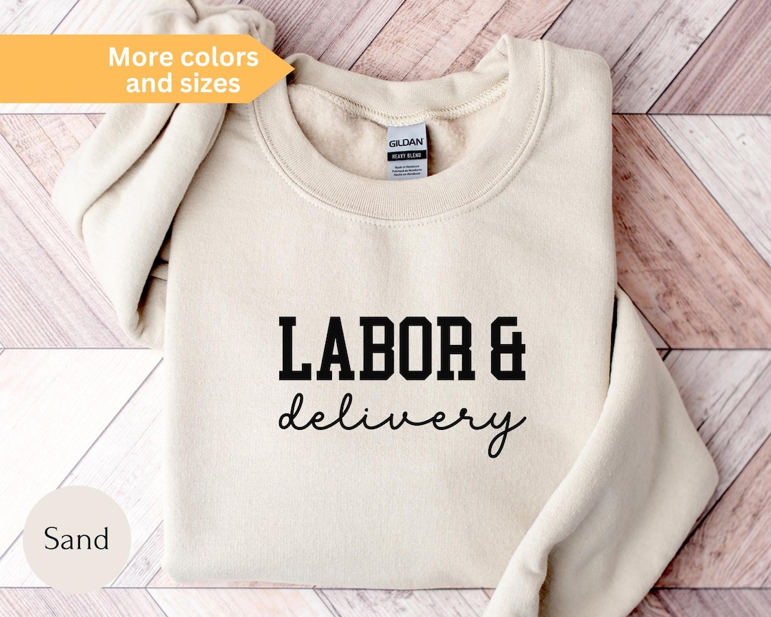 Labor and Delivery Nurse Sweatshirt, LD Sweatshirt, L&D Sweater, Grad