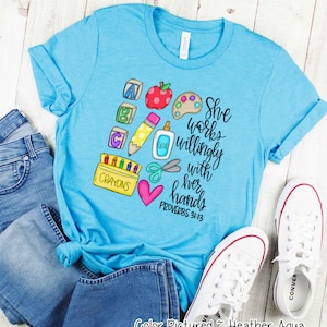 She Works Willingly With Her Hands Shirt, Kindergarten Teacher, Preschool Teacher, Back To School Tee, Teacher Gift for Teacher Appreciation