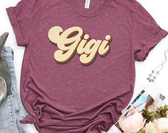 Retro Gigi Shirt, Custom Gigi Shirt, Gift for Gigi, Gift for Her, Mothers Day Gift, Gigi Life TShirt, Blessed Gigi Shirt, Christmas Gift