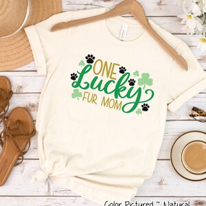 One Lucky Fur Mom St Patrick&#39;s Day Shirt,Dog Mom Shirt,Girls St Patricks Day T Shirts for Women, Cute St Patricks Tee, Family Matching Shirt