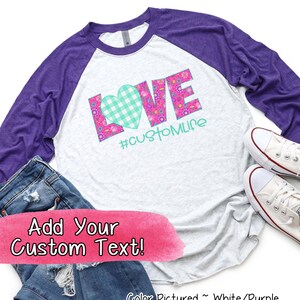 Floral Love Life Custom Text Shirt, Custom Mom Shirt, Cute T Shirt, Gift For Mom, Mothers Day Gift For Her, New Mom Gift, Raglan Tee