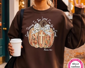 Give Thanks Faith Fall Sweatshirt, Christian Fall Shirt, Cozy Sweatshirt, Jesus Tee, Fall Gift, Fall Season Sweater, Fall Shirt,Faith Hoodie