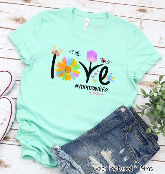 Mom Love Memaw Life Memawlife Heart Floral Gift T-Shirt Mom Love Memaw Life Memawlife Heart Floral Gift T-Shirt