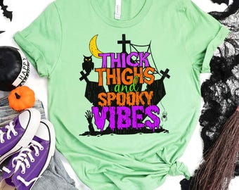 Thick Thighs Spooky Vibes Halloween Shirt, Cute Halloween Shirt, Funny Halloween Tee, Halloween Party Shirt for Her,Matching Halloween Shirt