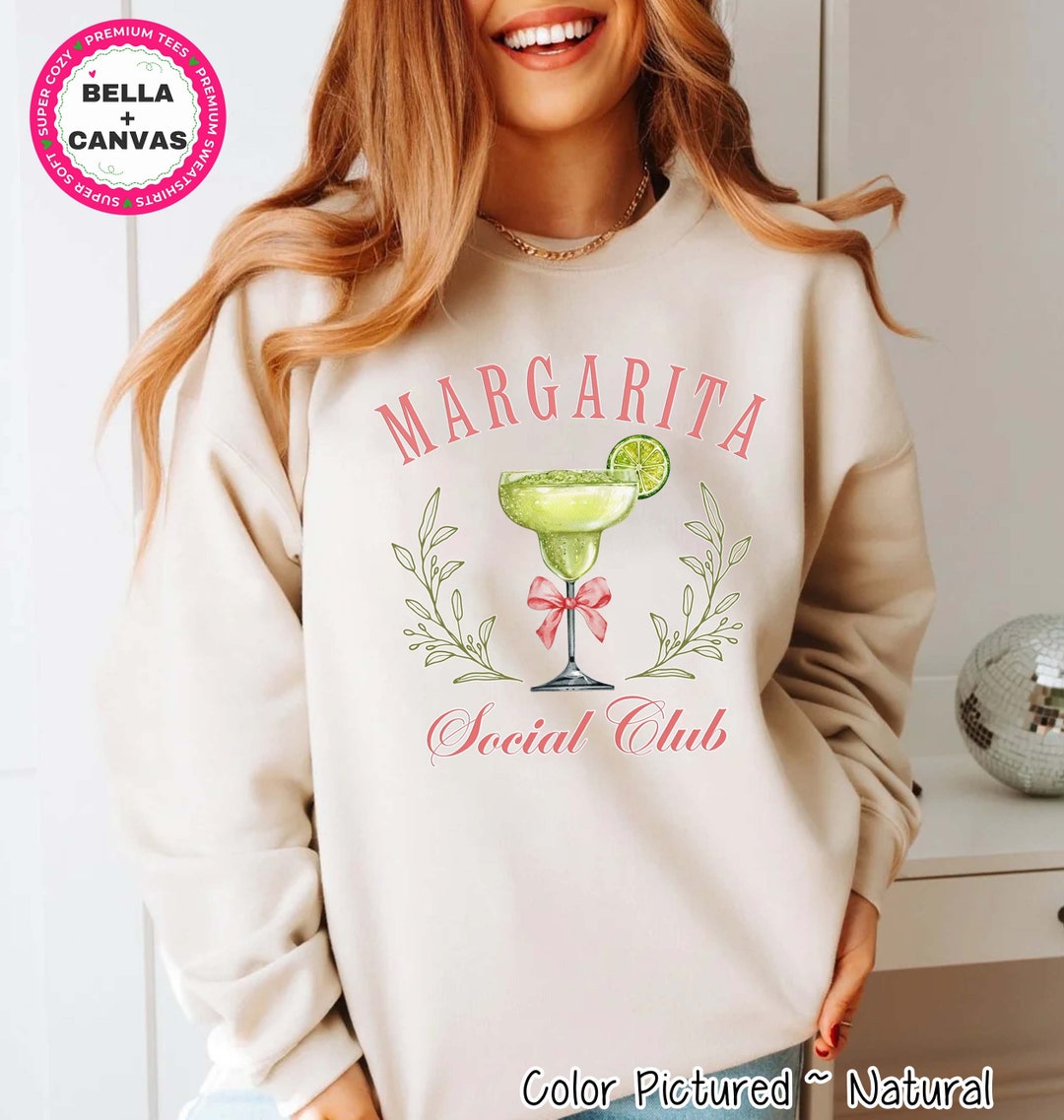 I Need A Huge Margarita Sweatshirt