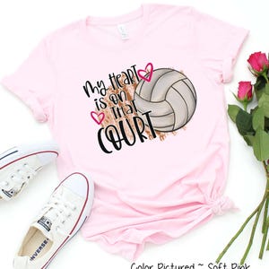 My Heart is On That Court Volleyball Mom Shirt, Cute Volleyball Mom Shirt, Game Day Shirt,  Volleyball Mama Shirt, Volleyball Season Tee