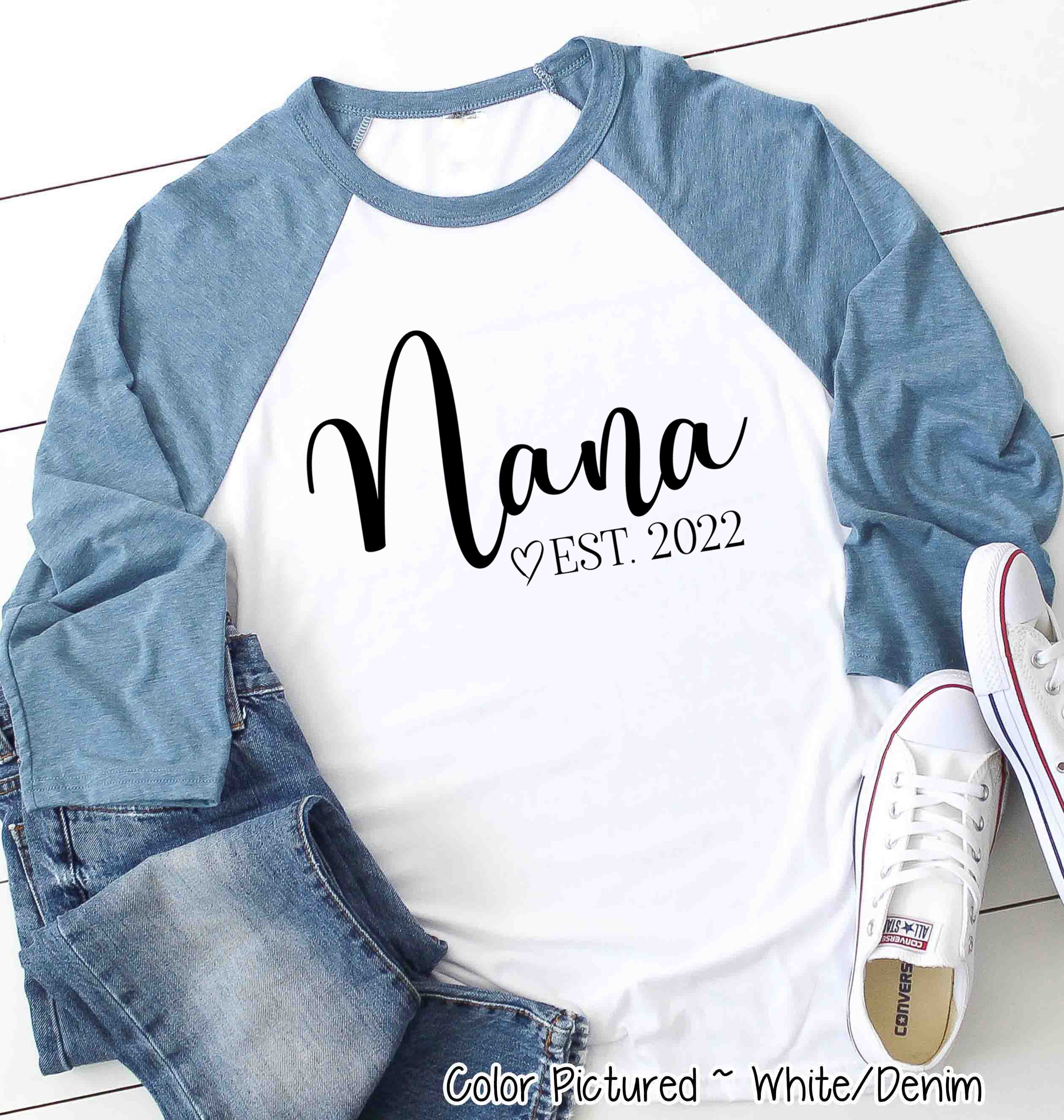 Nana Est Shirt, Custom Nana Shirt, Nana Cute T Shirt, Gift for New Nana, Mothers Day Gift For Her, Cute Mom Gift,    Raglan Tee