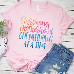 Surviving Motherhood Mom Shirt, Custom  Mom Shirt, Funny Mom Shirt, Cute Shirt,Gift For Mom Life Tee,Mothers Day Gift For Her,Christmas Gift
