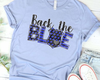 Back The Blue Shirt, Police Wife T Shirt for Women, Law Enforcement Shirt, Blue Lives Matter, Police Support Shirt, Thin Blue Line Shirt
