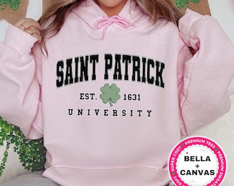 Saint Patrick University Sweater, Cute St Patricks Day Shirt for Women, Lucky TShirt, St Patricks Day Sweatshirt, Gift for Her,Clover Hoodie