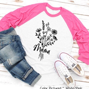 Floral Bouquet Mama Shirt, Custom Mama Shirt, Mama Cute T Shirt, Gift For Mama, Mothers Day Gift For Her, New Mom Gift, Raglan Tee