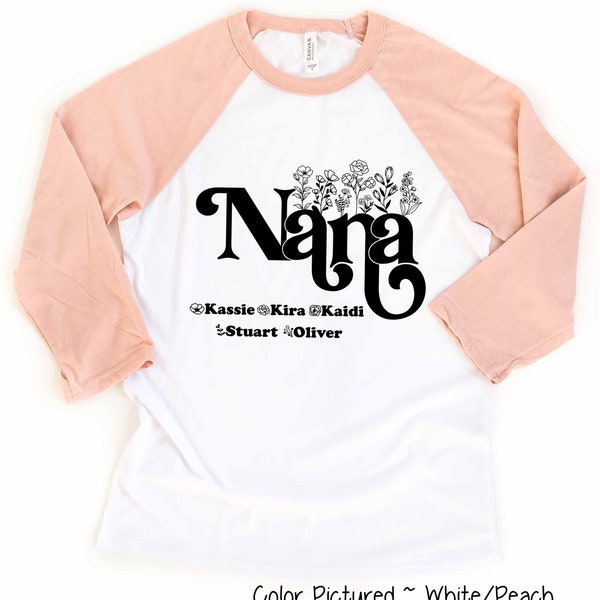 Personalized Floral Nana Shirt with Kids Names, Custom Nana Shirt, GrandKids Names Shirt,Gift For Nana,Mothers Day Gift For Her, Raglan Tee