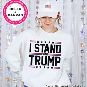 Trump 2024 I Stand With Trump Sweatshirt, MAGA Support Trump, President Election 2024, Trump Lovers,Pro Trump Shirt,Take America Back Hoodie