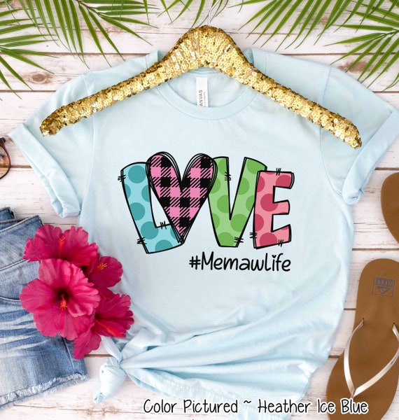 Mom Love Memaw Life Memawlife Heart Floral Gift T-Shirt Mom Love Memaw Life Memawlife Heart Floral Gift T-Shirt