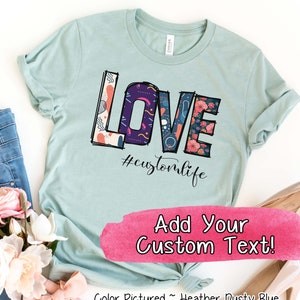 Love Life Custom Text Shirt, Custom Mom Shirt, Cute T Shirt, Gift For Mom, Mothers Day Gift For Her, New Mom Gift, Christmas Gift
