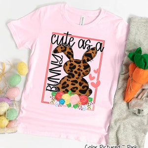 Cute As A Bunny Leopard Easter Shirt, Happy Easter Shirt, Girls Cute Easter Shirt For Woman, Easter Shirt, Easter Family Matching Shirt